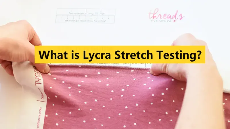 Lycra Stretch Testing