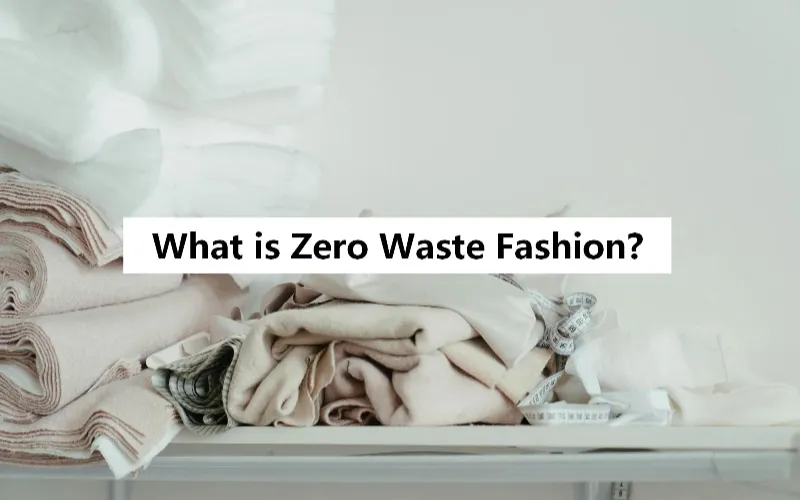 Zero waste fashion